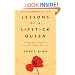 Lessons of a Lipstick Queen: Finding and Developing the Great Idea That Can Change Your Life