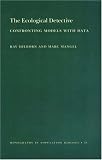 The Ecological Detective: Confronting Models with Data