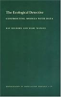 The Ecological Detective: Confronting Models with Data