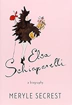 Elsa Schiaparelli: A Biography