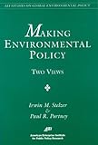 Making environmental policy : two views