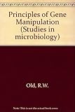 Principles of gene manipulation : an introduction to genetic engineering