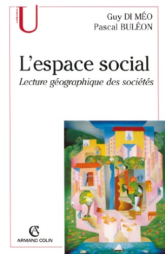 L'espace social : Lecture géographique des sociétés (Géographie) en ligne L'espace social : Lecture géographique des sociétés (Géographie) en ligne