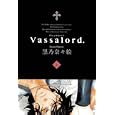 Ｖａｓｓａｌｏｒｄ． ５<br>黒乃 奈々絵著 <br>マッグガーデン<br>600円<br>ISBN:9784861278426