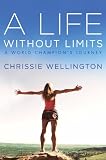 A Life Without Limits: The Autobiography