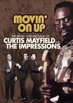The Music and Message of Curtis Mayfield and The Impressions
