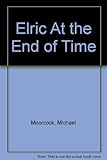 Elric at the end of time
