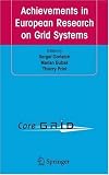 Review Springer  / Achievements in European Research on Grid Systems: CoreGRID Integration Workshop 2006 (Selected Papers)