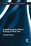 Capitalism and the political economy of work time