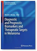 Diagnostic and Prognostic Biomarkers and Therapeutic Targets in Melanoma (Current Clinical Pathology)