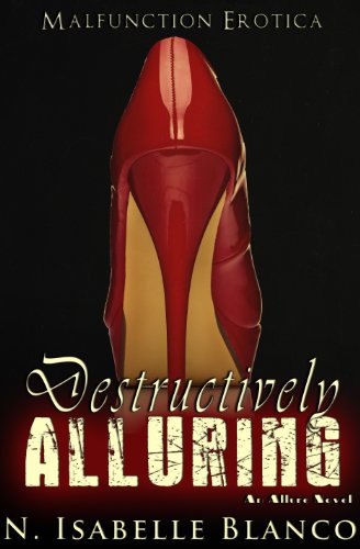 Destructively Alluring (Allure 1) by N. Isabelle Blanco