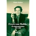 Freya von Moltke: Ein Jahrhundertleben 1911-2010