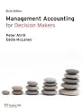 Management Accounting for Decision Makers