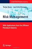 Risk Management: With Applications from the Offshore Petroleum Industry (Springer Series in Reliability Engineering)