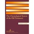 The Chronological System Of The Old Testament by  Gerhard Larsson