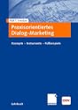 Praxisorientiertes Dialogmarketing