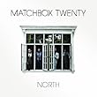 North by Matchbox Twenty 【並行輸入品】