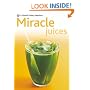 New Pyramid Miracle Juices: Over 40 Juices for a Healthy Life (New Pyramid Paperback)