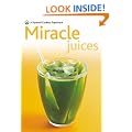 New Pyramid Miracle Juices: Over 50 Juices for a Healthy Life (New Pyramid Paperback): Over 40 Juices for a Healthy Life