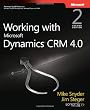 Working with Microsoft Dynamics(TM) CRM 4.0