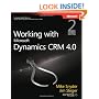 Working with Microsoft Dynamics(TM) CRM 4.0