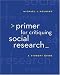 Primer for Critiquing Social Research: A Student Guide