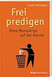 Produkt-Bild: Frei predigen: Ohne Manuskript auf der Kanzel