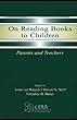On reading books to children - [electronic resource]  : parents and teachers  : edited by Anne van Kleeck, Steven A. Stahl, Eurydice B. Bauer.
