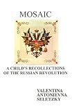 Books : Mosaic: A Child's Recollections Of the Russian Revolution