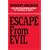 Escape from Evil