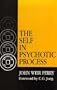 The Self in Psychotic Process: Its Symbolization in Schizophrenia (Jungian Classics Series)