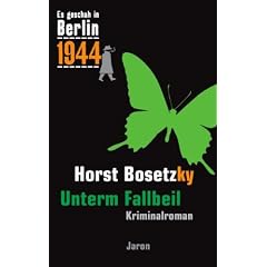 Es geschah in Berlin 1944 Unterm Fallbeil: Kappes 18. Fall (1944)