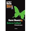 Es geschah in Berlin 1944 Unterm Fallbeil: Kappes 18. Fall (1944)