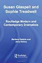 Susan Glaspell and Sophie Treadwell: American Modernist Women Dramatists (Routledge Modern and Contemporary Dramatists)