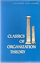 CLASSICS OF ORGANIZATION THEORY