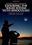 Exploring the Solar System with Binoculars: A Beginner's Guide to the Sun, Moon, and Planets