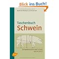 Taschenbuch Schwein: Schweinezucht und -haltung von A-Z