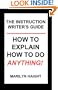 The Instruction Writer's Guide: How to Explain How to Do Anything!