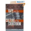 Rape and the Culture of the Courtroom (Critical America (New York University Paperback))