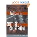 Rape and the Culture of the Courtroom (Critical America (New York University Paperback))