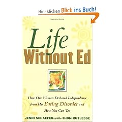 Life Without Ed: How One Woman Declared Independence from Her Eating Disorder and How You Can Too