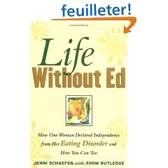 Life Without Ed: How One Woman Declared Independence from Her Eating Disorder and How You Can Too