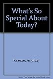 What's so special about today