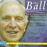 Eric Ball / The Undaunted / Grimethorpe Colliery RJB Band / Elgar Howarth (Doyen)