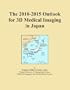 The 2010-2015 Outlook for 3D Medical Imaging in Japan