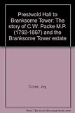 Prestwold Hall to Branksome Tower : the story of C.W. Packe M.P. (1792-1867) and the Branksome Tower estate