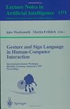 Gesture and Sign Language in Human-Computer Interaction: International Gesture Workshop, Bielefeld, Germany, September 17-19, 1997, Proceedings (Lecture ... / Lecture Notes in Artificial Intelligence)