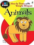Art Start Animals( How to Draw with Simple Shapes)[ART START ANIMALS GREEN/E][Paperback]