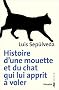 Histoire d'une mouette et du chat qui lui apprit � voler