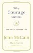 Why Courage Matters: The Way to a Braver Life